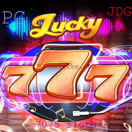 Descubra a Emoção do Jogo Lucky777 com 7075 Slots