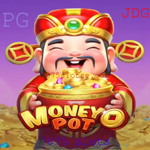 Explorando o Fascinante Mundo de MoneyPot: O Jogo de Slots 7075